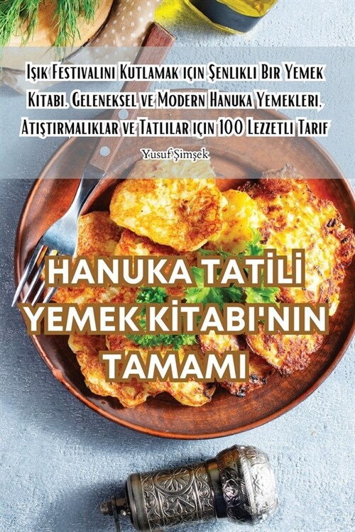 Hanuka Tatİlİ Yemek Kİtabinin Tamami (Paperback)