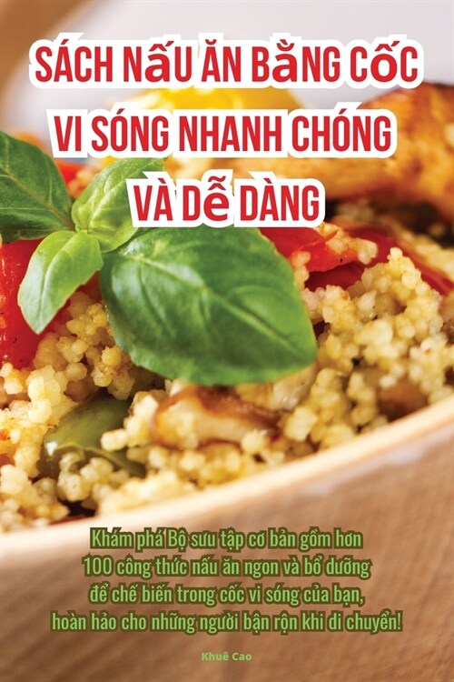 S?h nấu ăn bằng cốc vi s?g nhanh ch?g v?dễ d?g (Paperback)