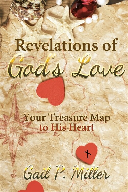 Revelations of Gods Love: Your Treasure Map to His Heart (Paperback)