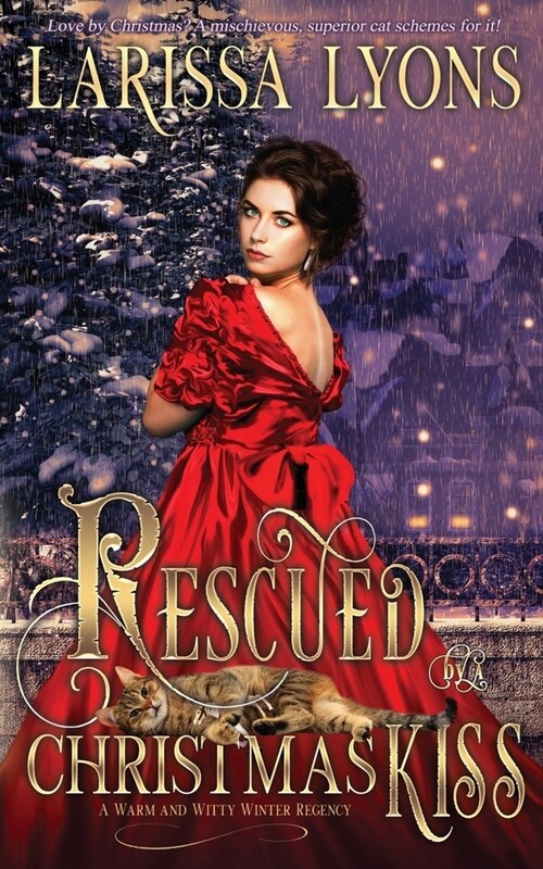 Rescued by a Christmas Kiss: A Warm and Witty Winter Regency (Paperback)