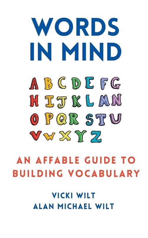 Words in Mind: An Affable Guide to Building Vocabulary (Paperback)
