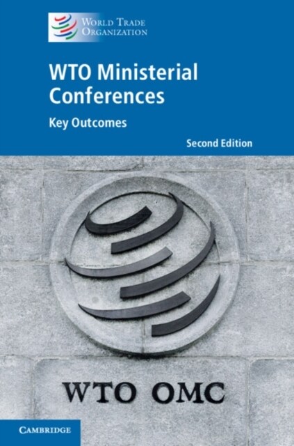 WTO Ministerial Conferences : Key Outcomes (Hardcover, 2 Revised edition)