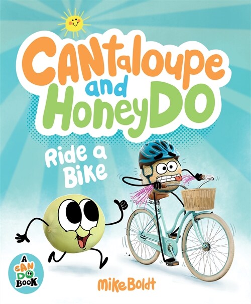 Can Do: Cantaloupe and HoneyDo Ride a Bike (Hardcover)