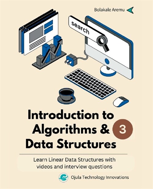 Introduction to Algorithms & Data Structures 3: Learn Linear Data Structures with Videos & Interview Questions (Paperback)