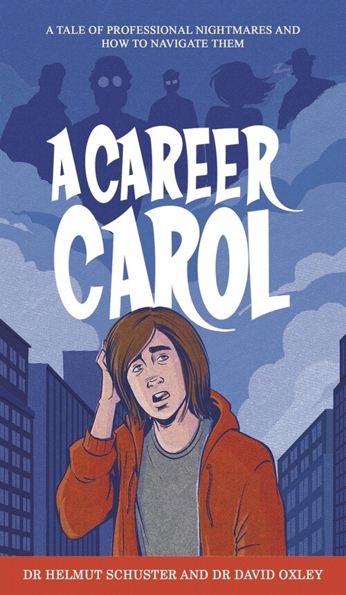 A Career Carol : A Tale of Professional Nightmares and How to Navigate Them (Hardcover)