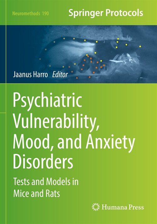 Psychiatric Vulnerability, Mood, and Anxiety Disorders: Tests and Models in Mice and Rats (Paperback, 2023)