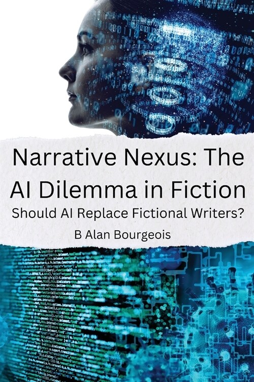 Narrative Nexus: The AI Dilemma in Fiction (Paperback)