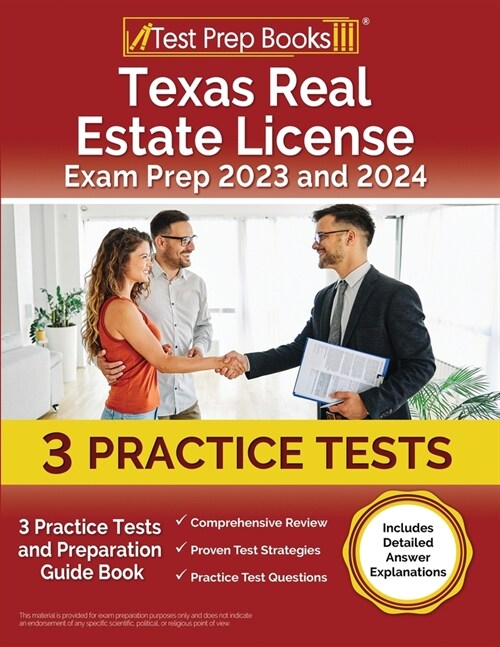 Texas Real Estate License Exam Prep 2024 and 2025: 3 Practice Tests and Preparation Guide Book [Includes Detailed Answer Explanations] (Paperback)