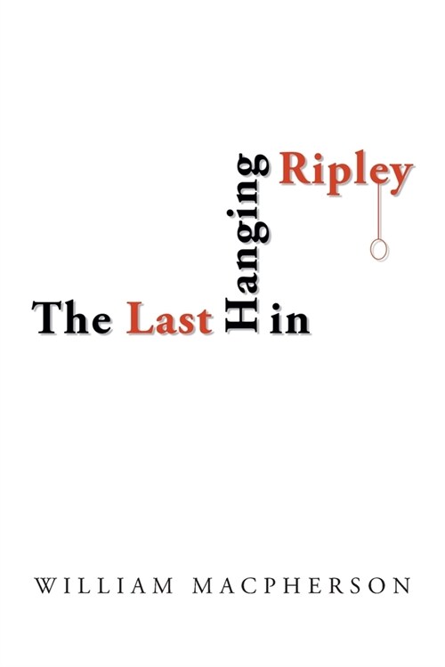 The Last Hanging in Ripley (Paperback)