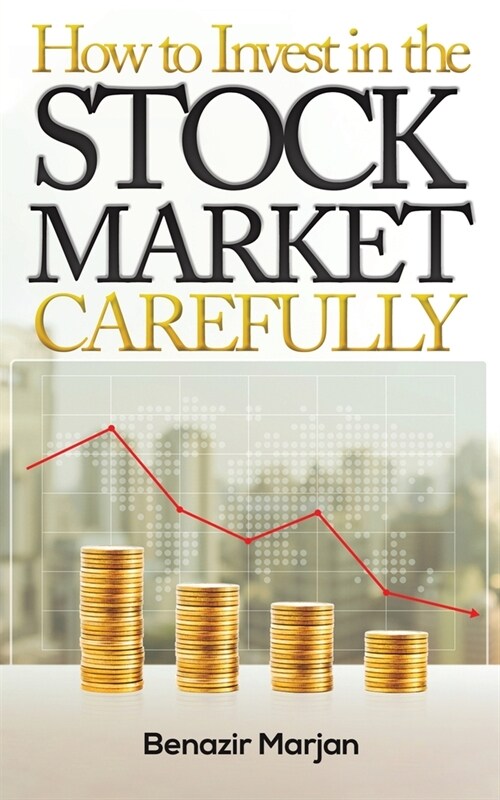How to Invest in the Stock Market Carefully (Paperback)
