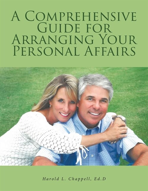 A Comprehensive Guide for Arranging Your Personal Affairs (Paperback)