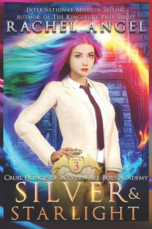 Silver and Starlight (Cruel Princes of Wyvern All-Boys Academy Book 3) (Paperback)