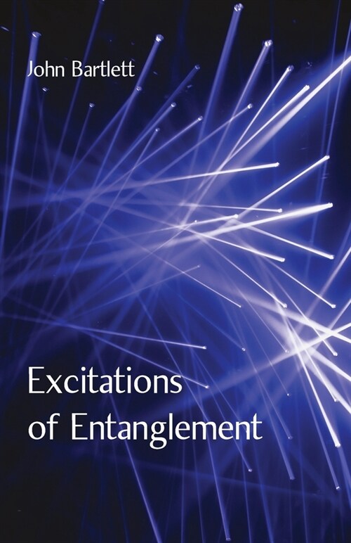 Excitations of Entanglement (Paperback)