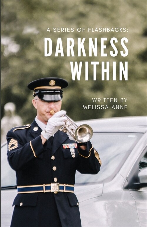 A Series of Flashbacks: Darkness Within: Darkness Within: Darkness Within: Darkness Within (Paperback)