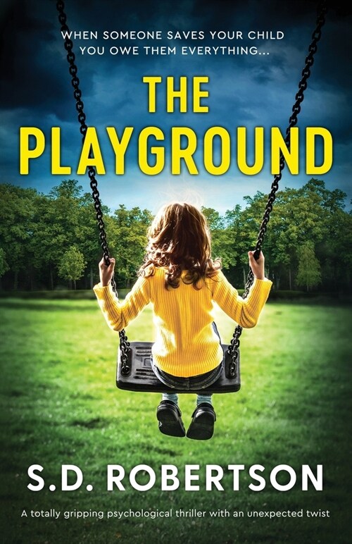 The Playground: A totally gripping psychological thriller with an unexpected twist (Paperback)