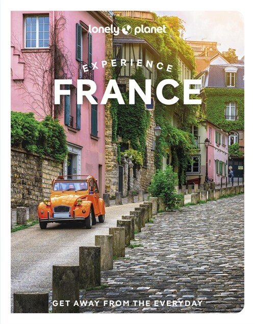 Lonely Planet Experience France (Paperback)