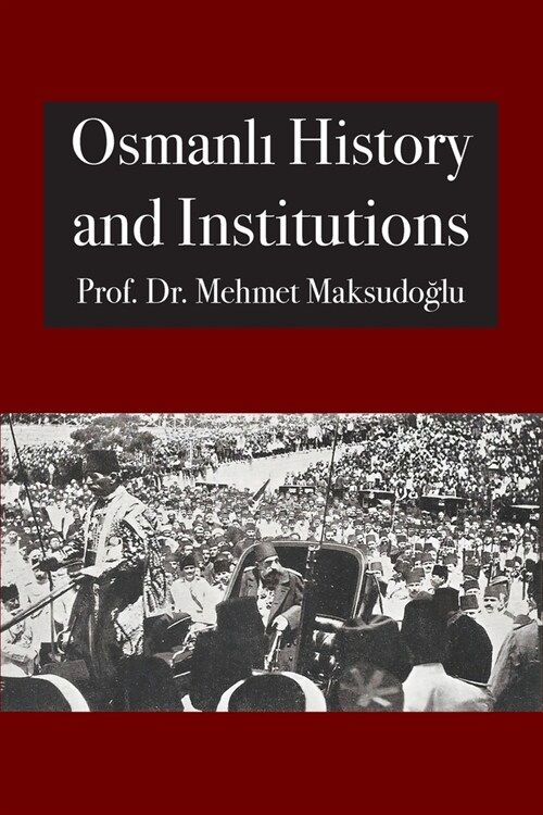 Osmanlı History and Institutions (Paperback, 2)