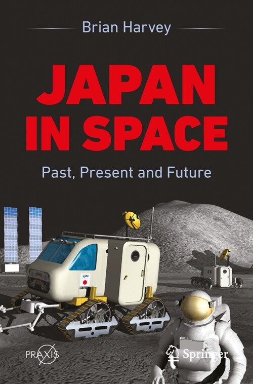 Japan in Space: Past, Present and Future (Paperback, 2023)