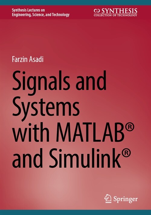 Signals and Systems with Matlab(r) and Simulink(r) (Hardcover, 2024)