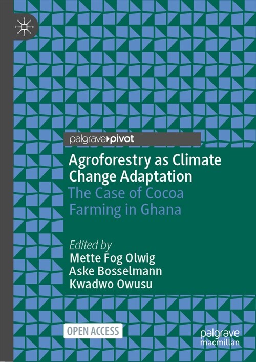 Agroforestry as Climate Change Adaptation: The Case of Cocoa Farming in Ghana (Hardcover, 2024)