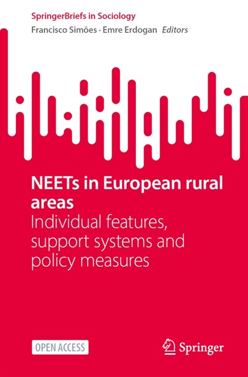Neets in European Rural Areas: Individual Features, Support Systems and Policy Measures (Paperback, 2024)
