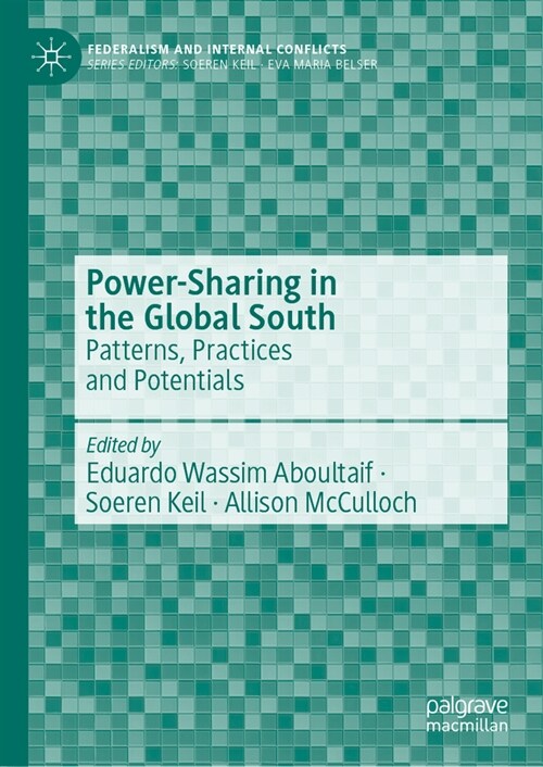 Power-Sharing in the Global South: Patterns, Practices and Potentials (Hardcover, 2024)