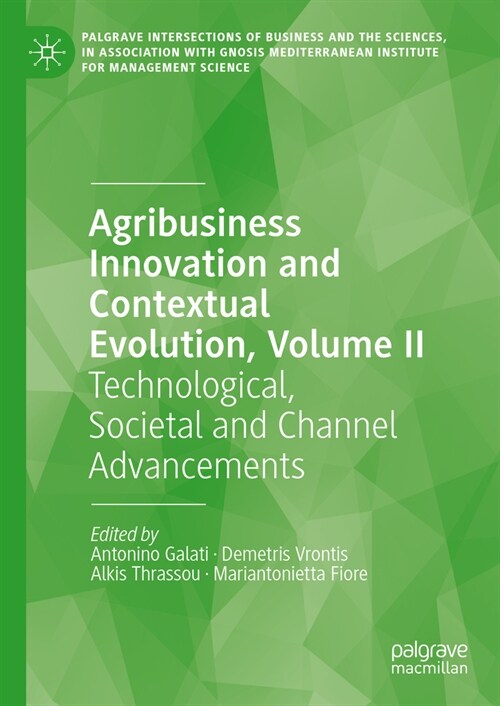 Agribusiness Innovation and Contextual Evolution, Volume II: Technological, Societal and Channel Advancements (Hardcover, 2024)