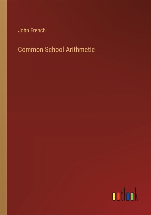 Common School Arithmetic (Paperback)