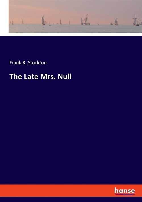 The Late Mrs. Null (Paperback)