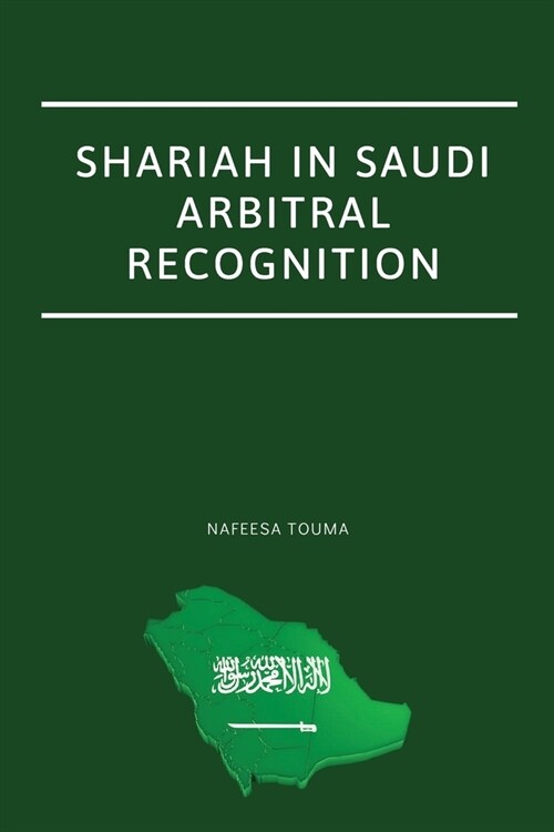 Shariah in Saudi Arbitral Recognition (Paperback)