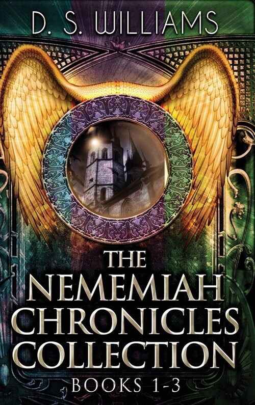 The Nememiah Chronicles Collection - Books 1-3 (Hardcover)