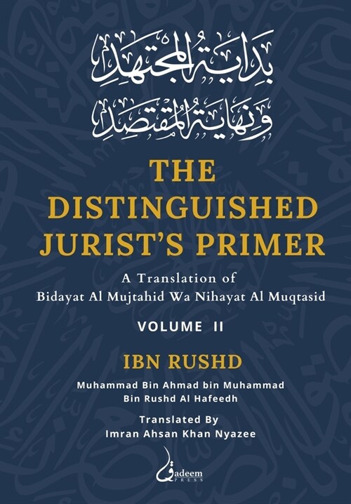The Distinguished Jurists Primer - Vol 2: A Translation of Bidayat Al Mujtahid wa Nihayat Al Muqtasid (Paperback)