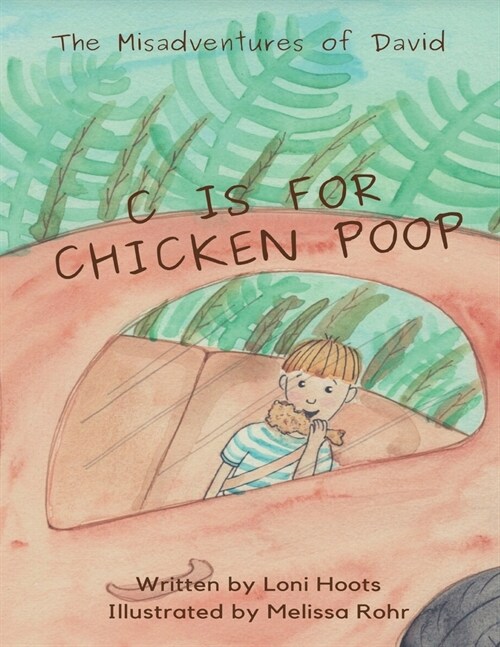 The Misadventures of David: C is for Chicken Poop (Paperback)