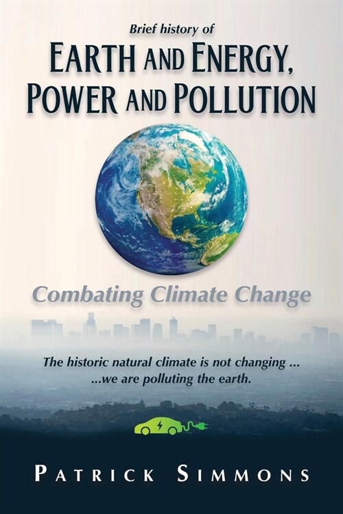 Earth and Energy, Power and Pollution: Combating Climate Change (Paperback)