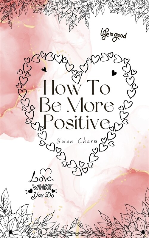 How To Be More Positive (Paperback)