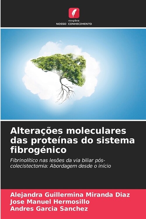 Altera寤es moleculares das prote?as do sistema fibrog?ico (Paperback)