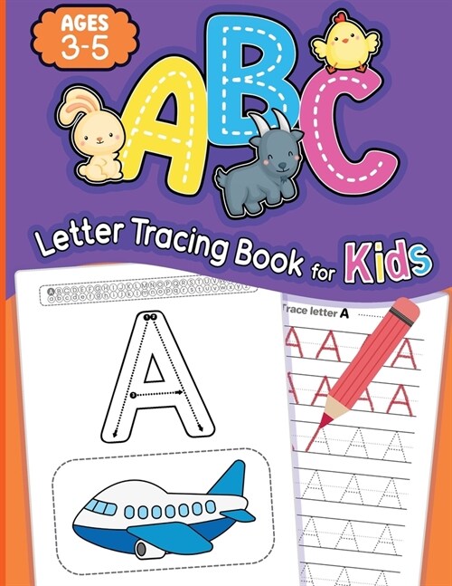 ABC Letter Tracing Book for Kids Ages 3-5: Alphabet Writing Practice Book, Learn to Write and Trace Book for Kindergarten and Kids Ages 3-5 (Paperback)