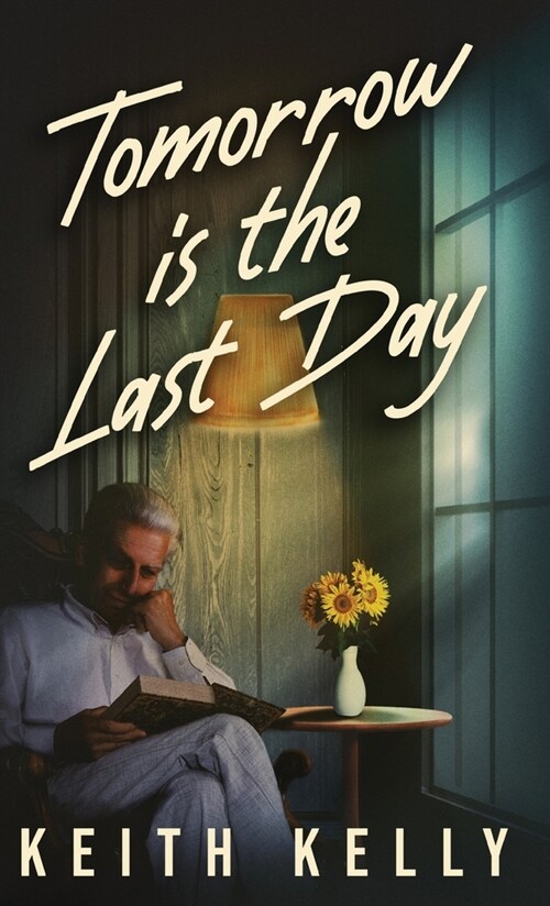 Tomorrow Is The Last Day (Hardcover)
