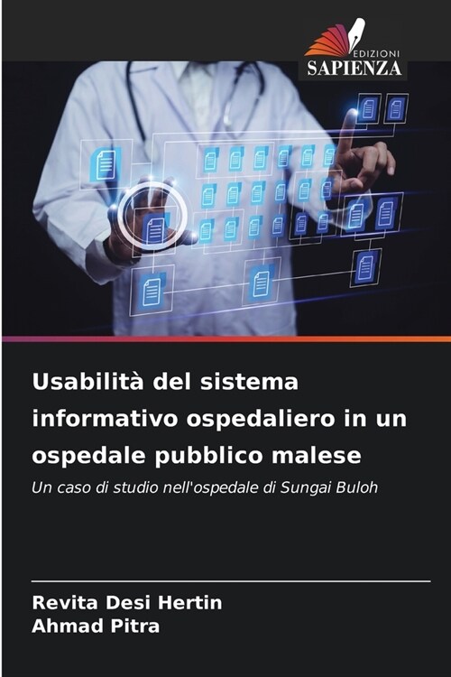 Usabilit?del sistema informativo ospedaliero in un ospedale pubblico malese (Paperback)