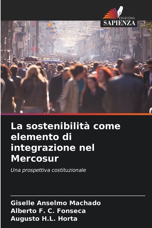 La sostenibilit?come elemento di integrazione nel Mercosur (Paperback)