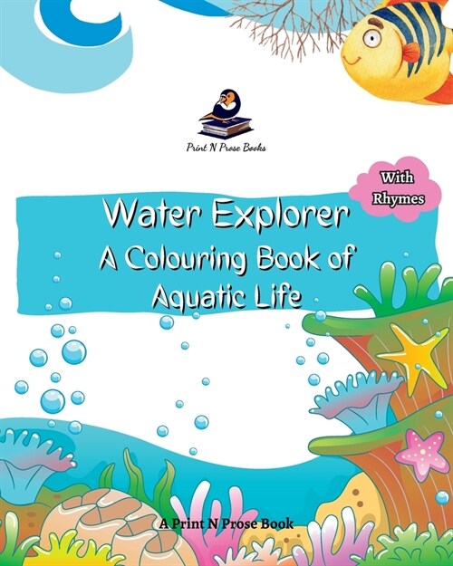 Water Explorer: A Colouring Book of Aquatic Life (Paperback)