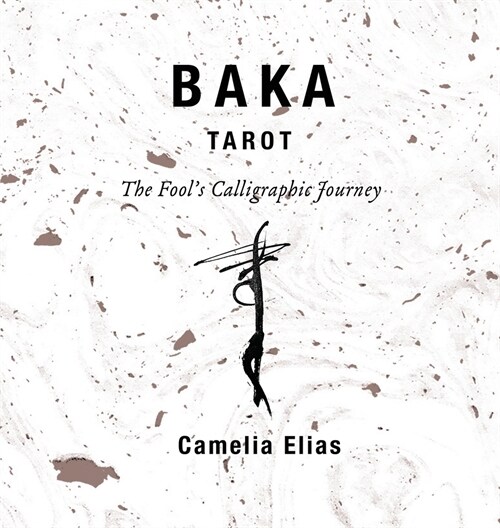 Baka Tarot: The Fools Calligraphic Journey (Hardcover)