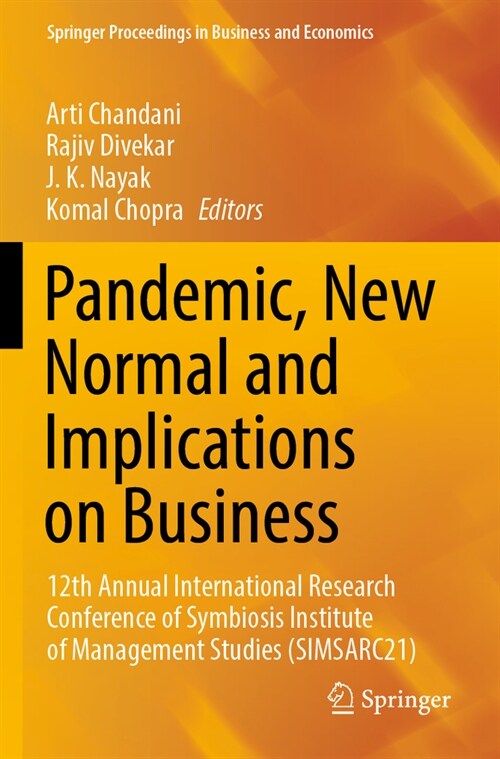 Pandemic, New Normal and Implications on Business: 12th Annual International Research Conference of Symbiosis Institute of Management Studies (Simsarc (Paperback, 2022)