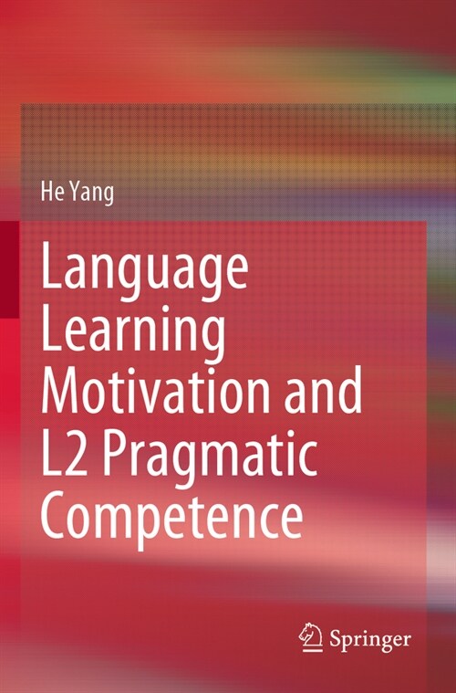 Language Learning Motivation and L2 Pragmatic Competence (Paperback, 2022)