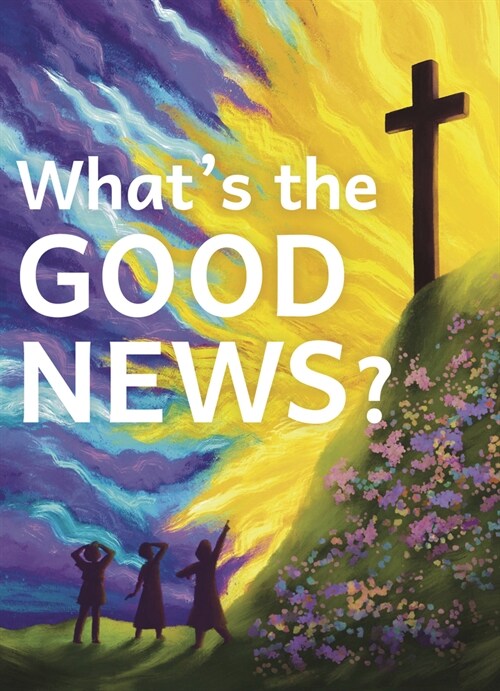 Whats the Good News?: A Toddler Theology Book about the Gospel (Board Books)