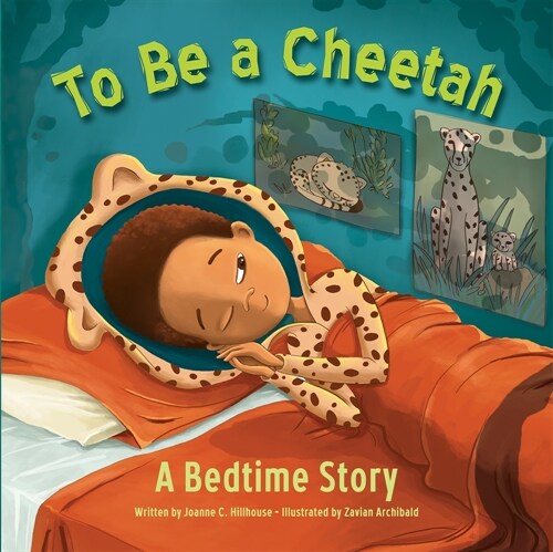 To Be a Cheetah a Bedtime Story (Hardcover)