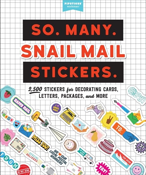 So. Many. Snail Mail Stickers.: 2,500 Stickers for Decorating Cards, Letters, Packages, and More (Paperback)