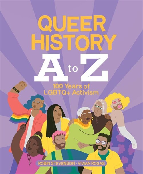 Queer History A to Z: 100 Years of LGBTQ+ Activism (Hardcover)