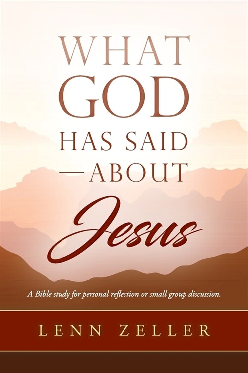 What God Has Said-About Jesus (Paperback)