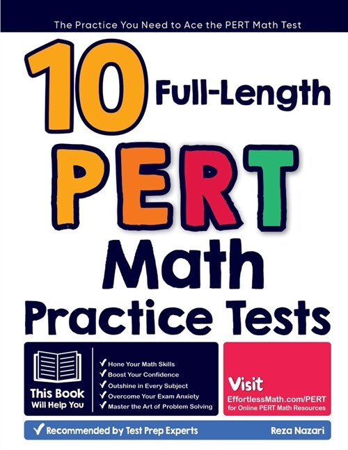 10 Full Length PERT Math Practice Tests: The Practice You Need to Ace the PERT Math Test (Paperback)